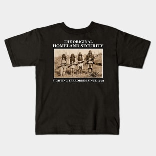 The Original Homeland Security Fighting Terrorism Since 1492 Kids T-Shirt